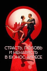 Страсть, любовь и ненависть в Буэнос-Айресе из фильмографии Валерий Сторожик в главной роли.