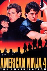 Американский ниндзя 4: Полное уничтожение из фильмографии Дэнни Лернер в главной роли.